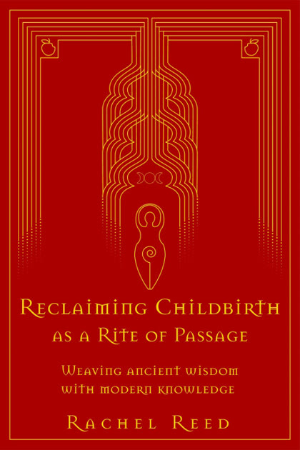 Reclaiming Childbirth as a Rite of Passage 書封